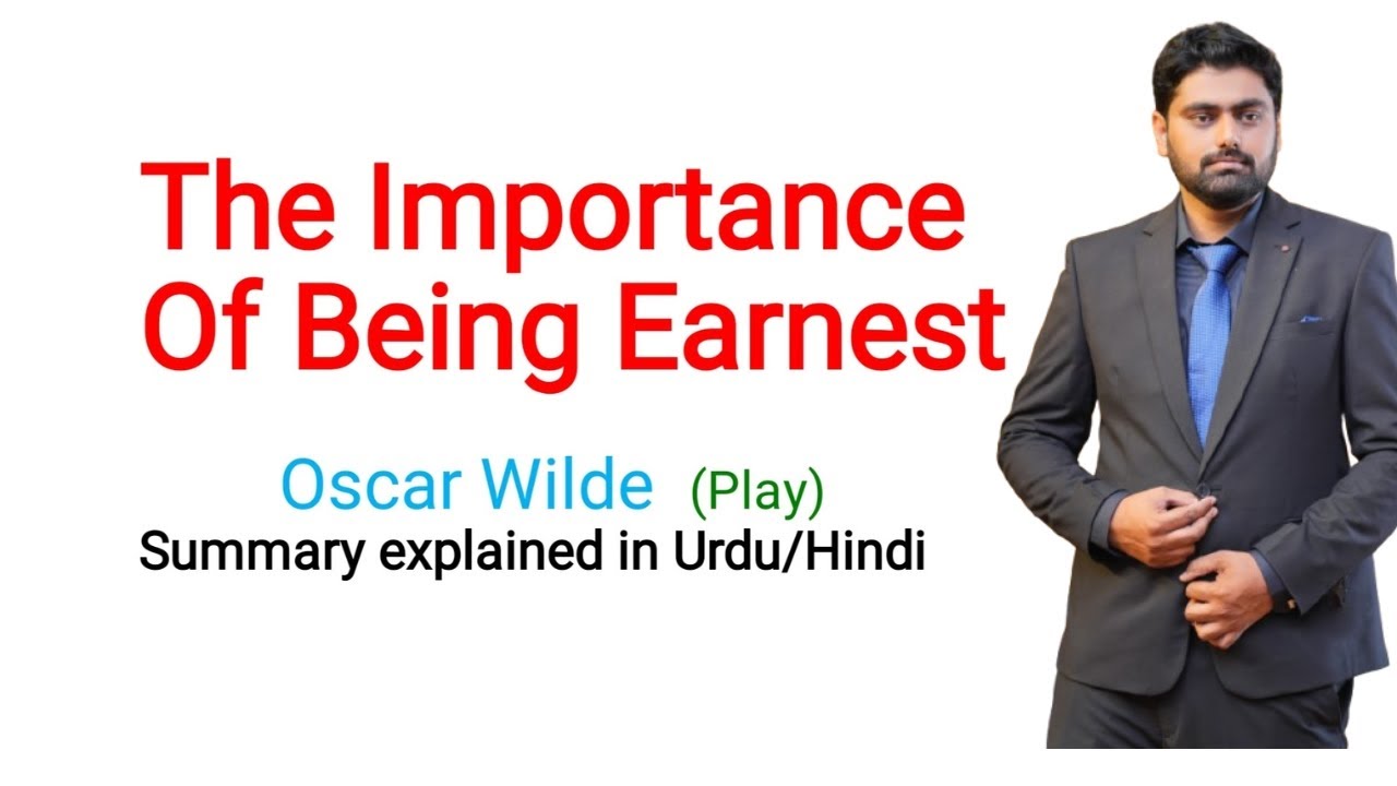 The Importance Of Being Earnest by Oscar Wilde | Complete Summary in Urdu/Hindi | English with Syed 