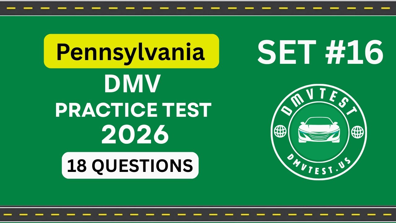 Pennsylvania DMV Practice Test 2026 | 18 REAL TEST QUESTIONS SET #16 |DMV Driving Test |DMV Test2026