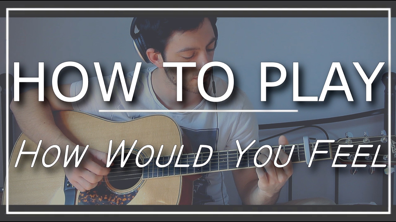 ( ED SHEERAN ) How Would You Feel (Paean) | In depth tutorial | Accurate version | GuitarGuy