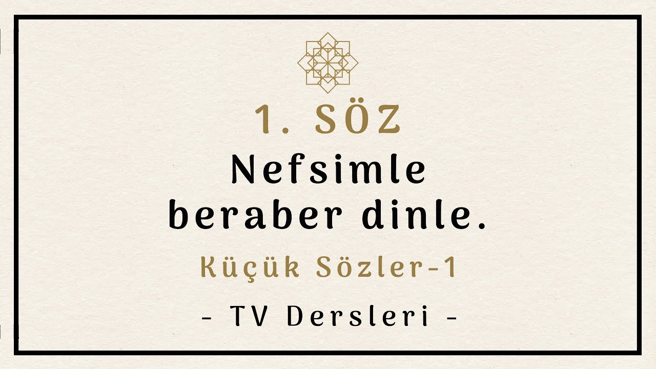 1- KÜÇÜK SÖZLER / 1. Söz, 1. Ders (TV)