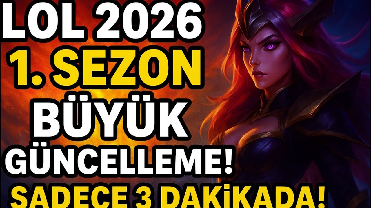 LOL 2026 1. SEZON B&Uuml;Y&Uuml;K G&Uuml;NCELLEME ! SADECE 3 DAKİKADA !