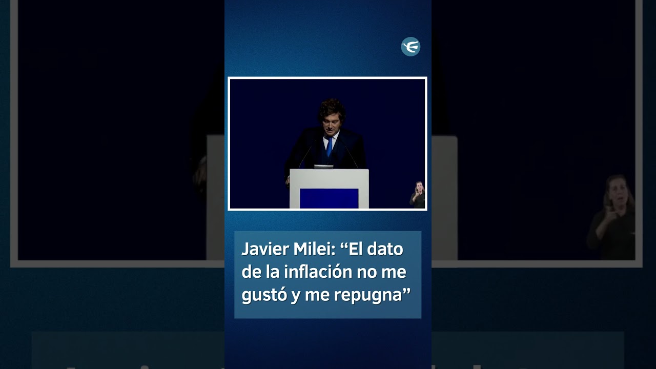 Javier Milei: &ldquo;El dato de la inflaci&oacute;n no me gust&oacute; y me repugna&rdquo;