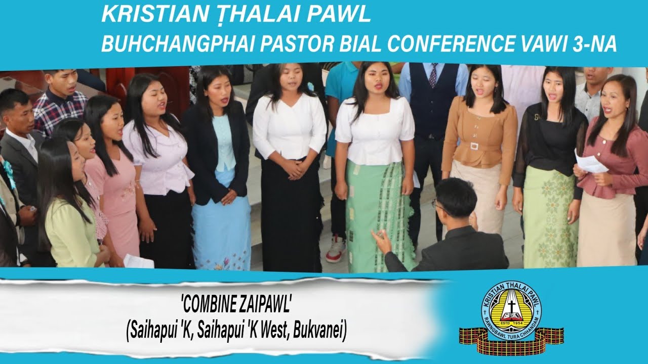 Combine zaipawl(Saihapui 'K, Saihapui 'K West, Bukvannei Branch)- Min hruai ṭhin