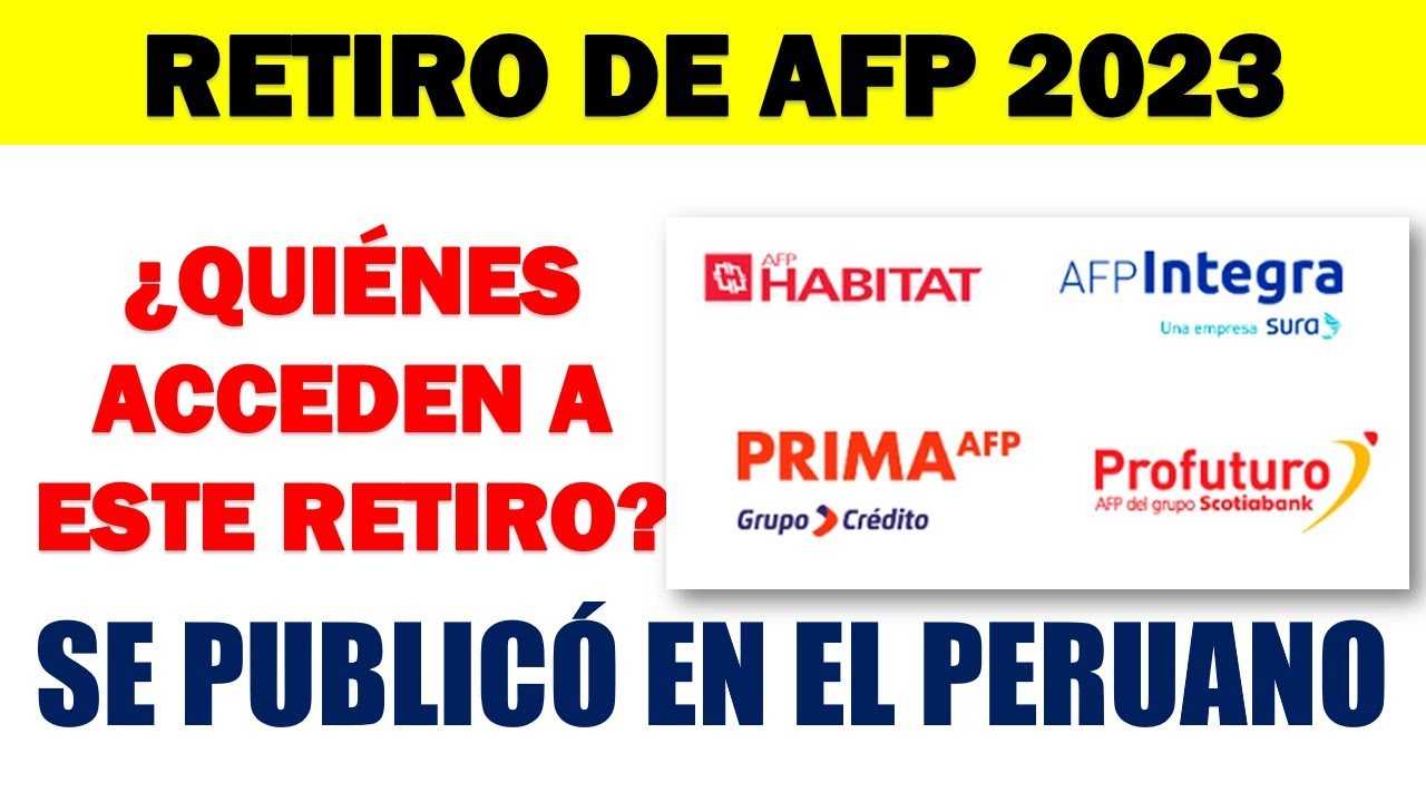 RETIRO AFP 2023 &iquest;QUI&Eacute;NES ACCEDEN?