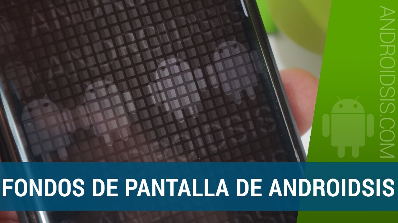 Descarga los Fondos de pantalla de Androidsis