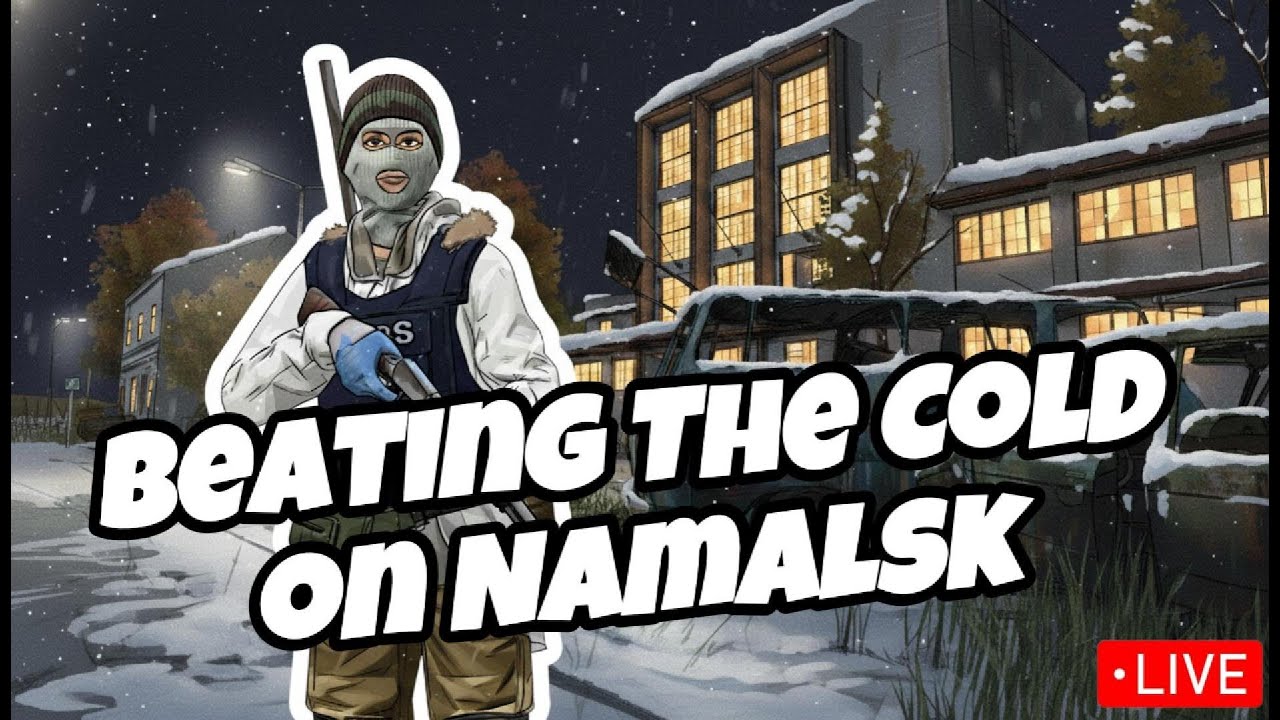 Beating the Cold on Namalsk...