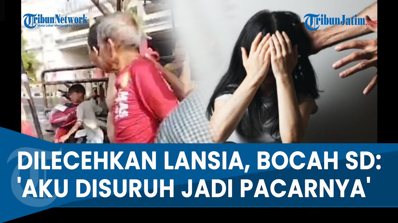 LANSIA LECEHKAN BOCAH SD DI SURABAYA, Korban Menangis Ngaku Diminta Jadi Pacarnya