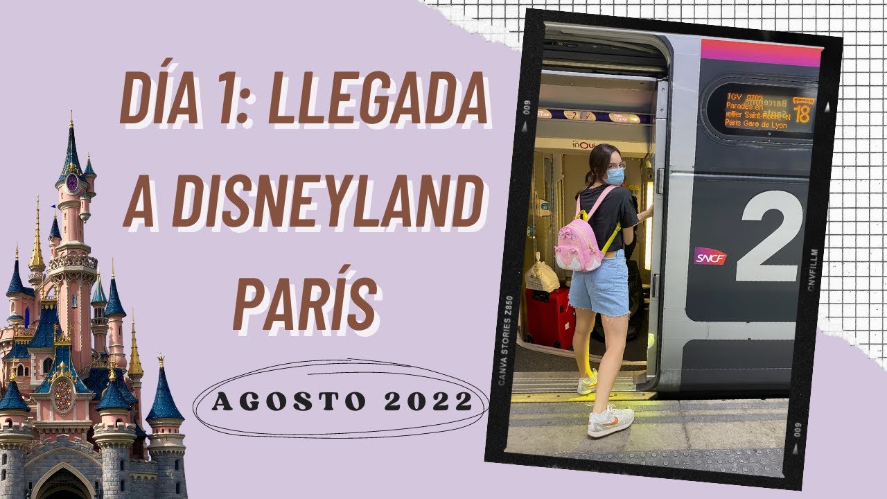 Llegada en TGV a París, AppartHotel Torcy, Annette's Dinner y World of Disney.