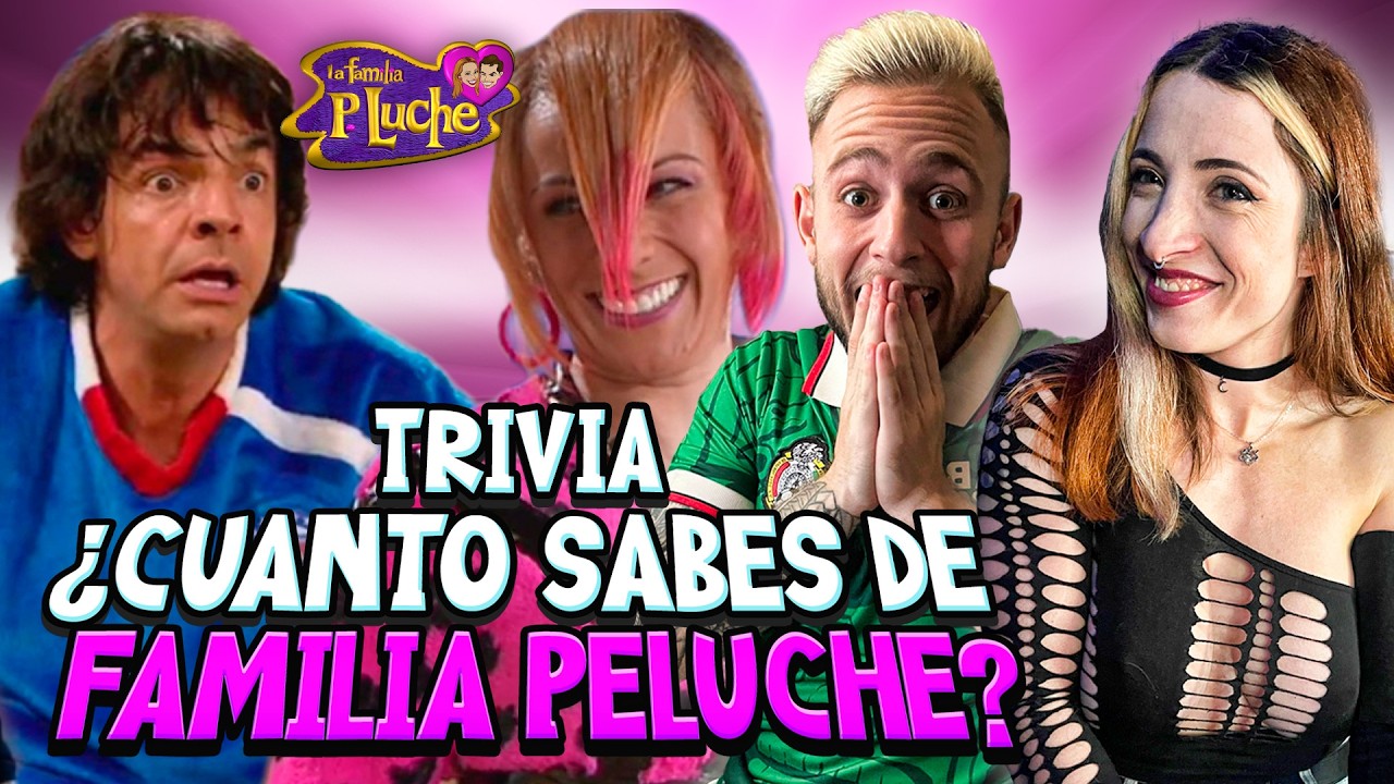 ESPAÑOLES hacen QUIZ de LA FAMILIA PELUCHE! *CUANTAS ACERTAMOS?*