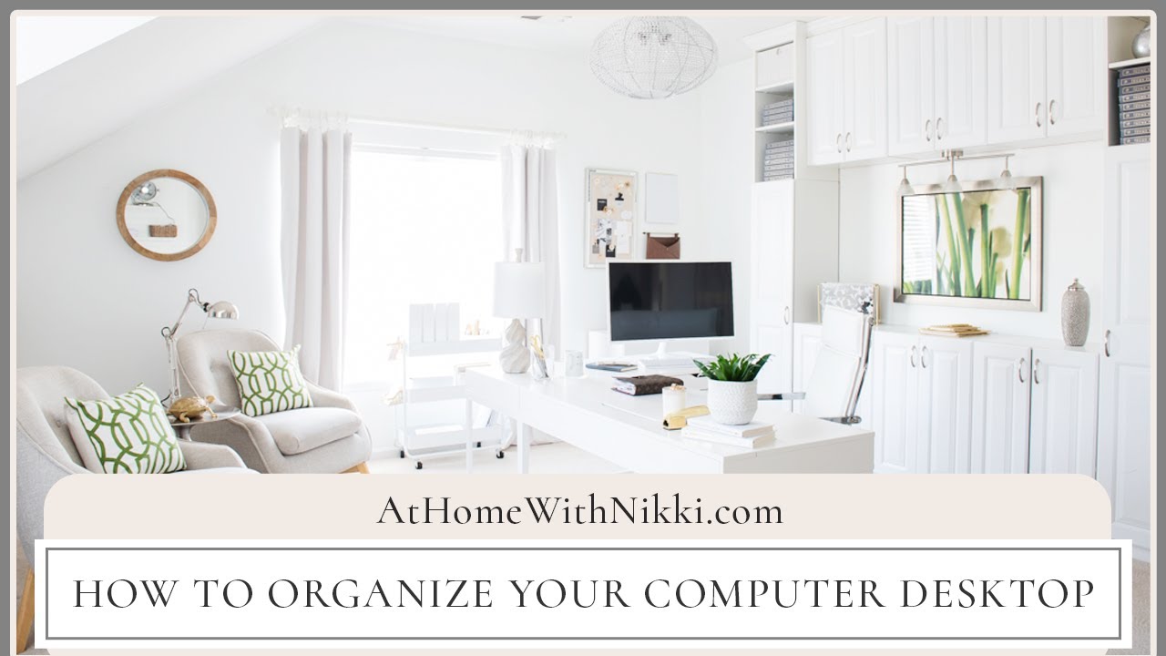 How To Organize Your Computer Desktop