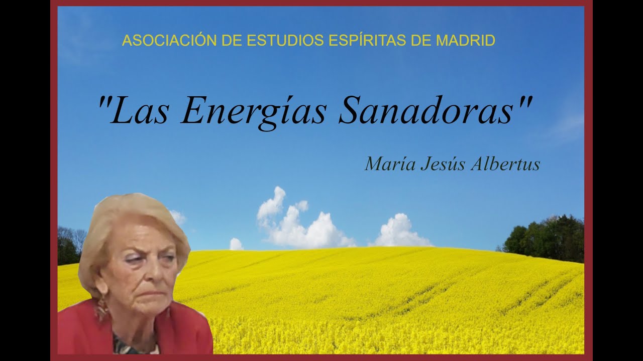 Las Energías Sanadoras - María Jesús Albertus