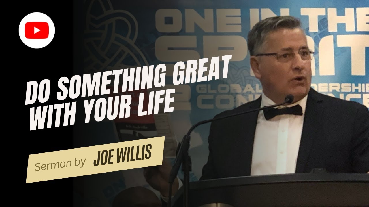 Do Something Great With Your Life - Joe Willis