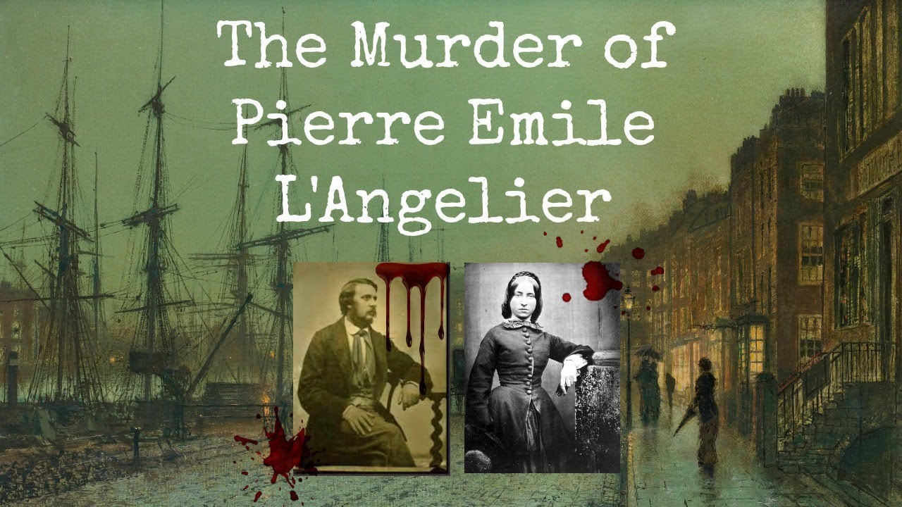 The Murder of Pierre Emile L'Angelier