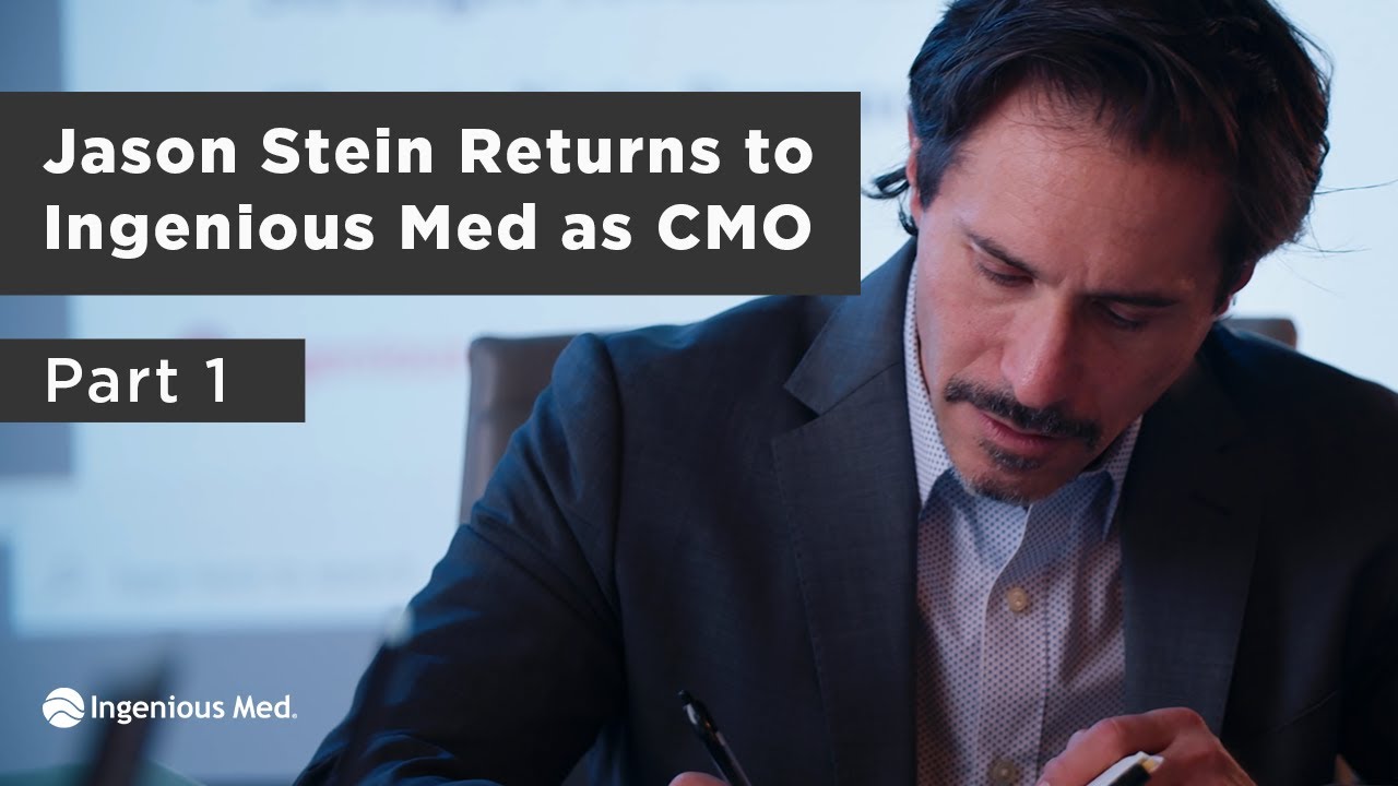 Co-Founder Jason Stein Returns to Ingenious Med as CMO - Part 1