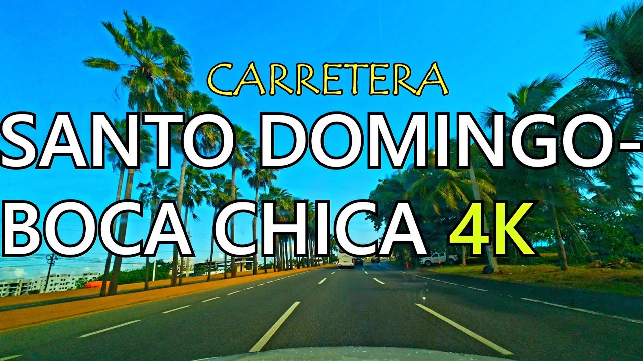 🚗 Touring from Santo Domingo to Boca Chica in 4K | Complete Route in High Definition