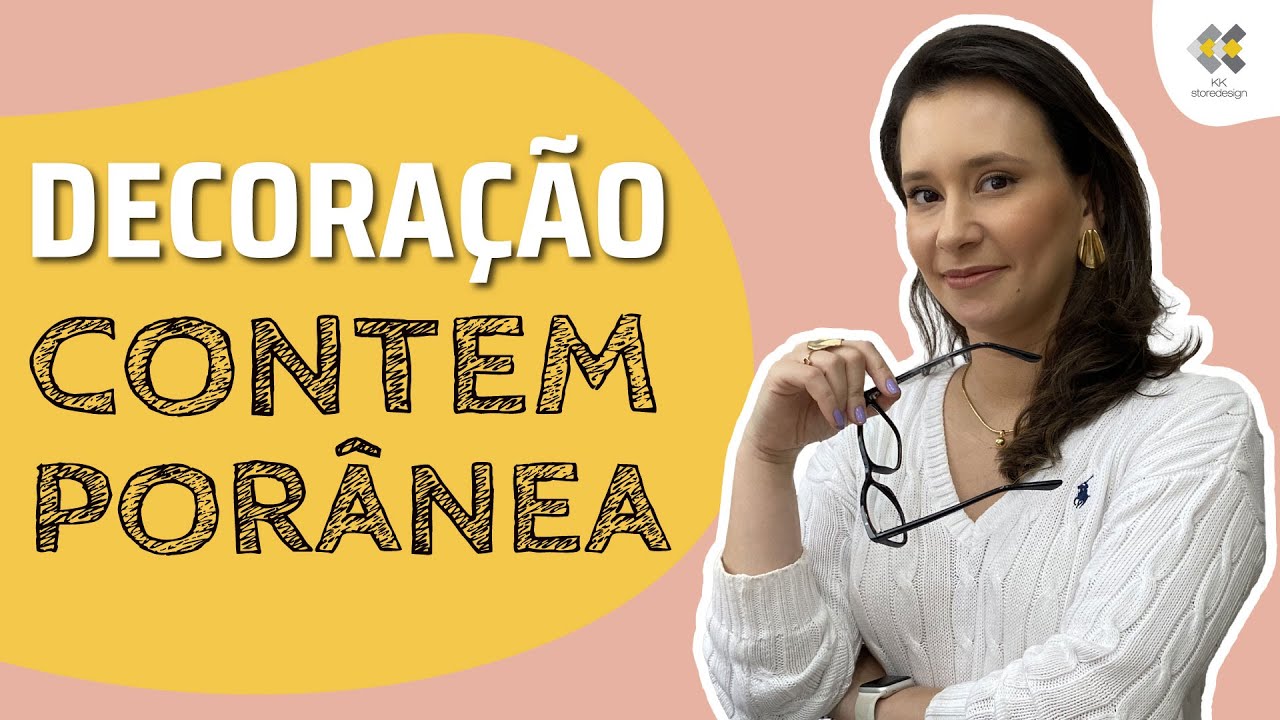 Como fazer uma Decora&ccedil;&atilde;o Contempor&acirc;nea na minha loja - com KK Ribeiro