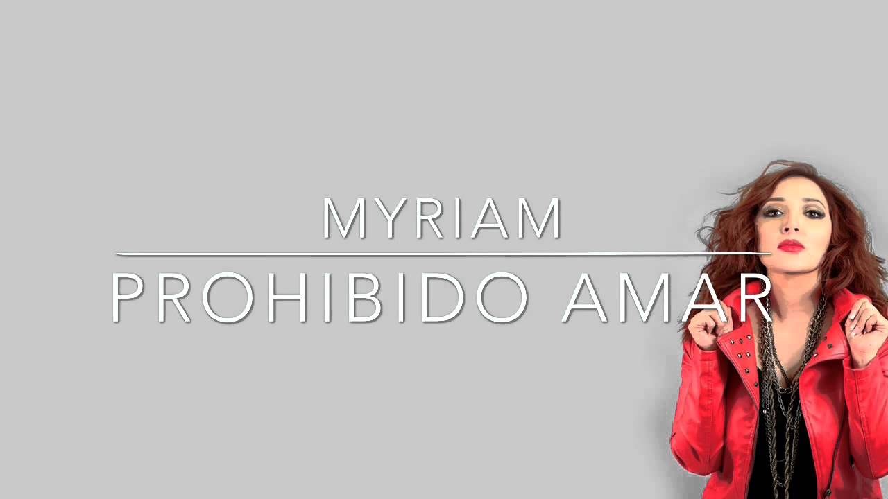 Myriam- Prohibido Amar