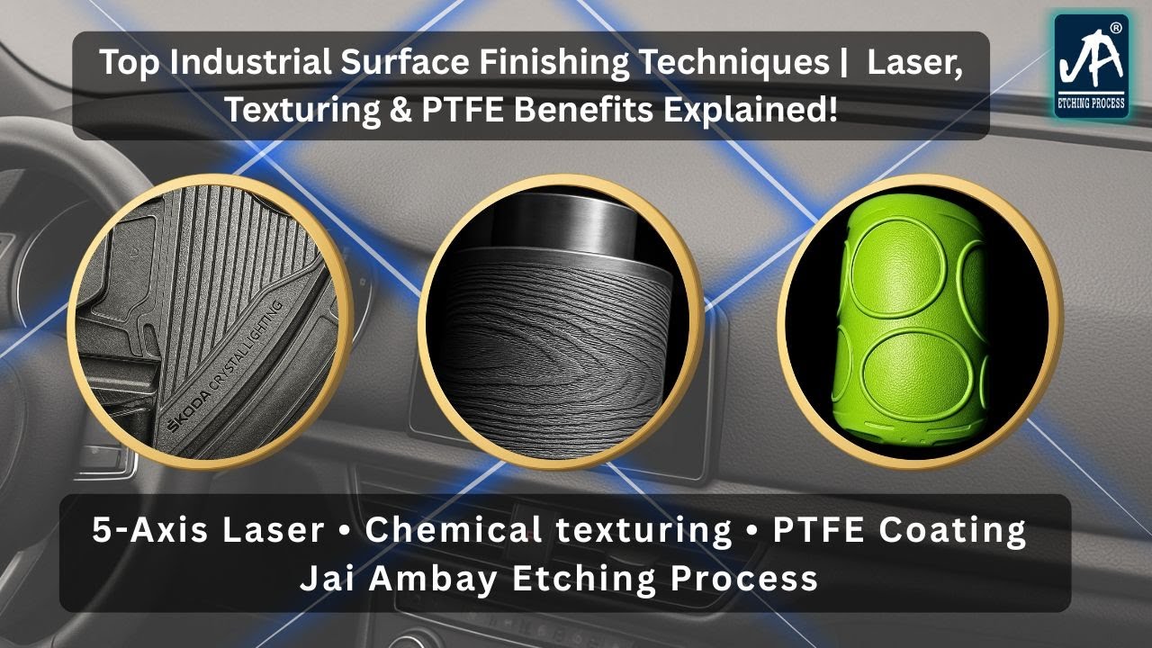 Top Industrial Surface Finishing Techniques |  Laser, Texturing & PTFE Benefits Explained!