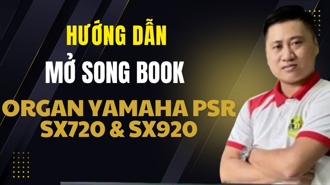 Hướng dẫn Mở Songbook | Lời Bài Hát có hợp Âm | Trên đàn Organ Yamaha PSR SX720 SX920 Trần Liêm