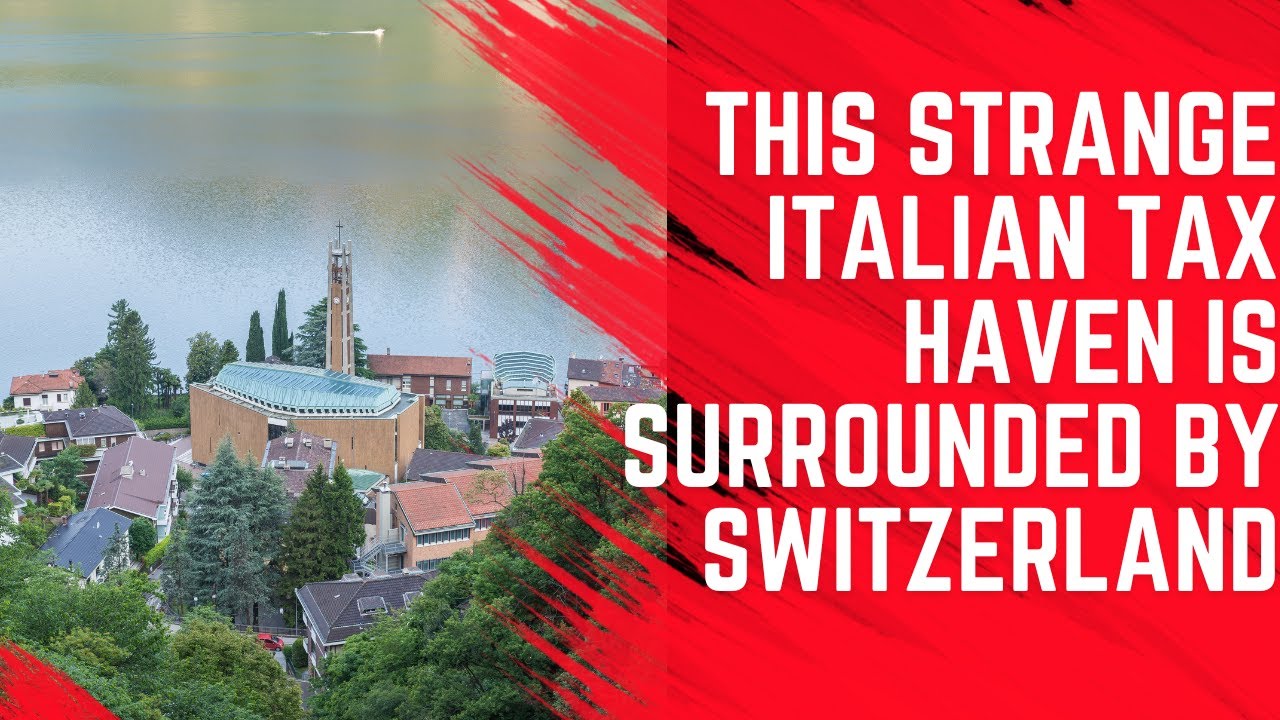 Move to This Strange Italian TAX-HAVEN Surrounded by Switzerland