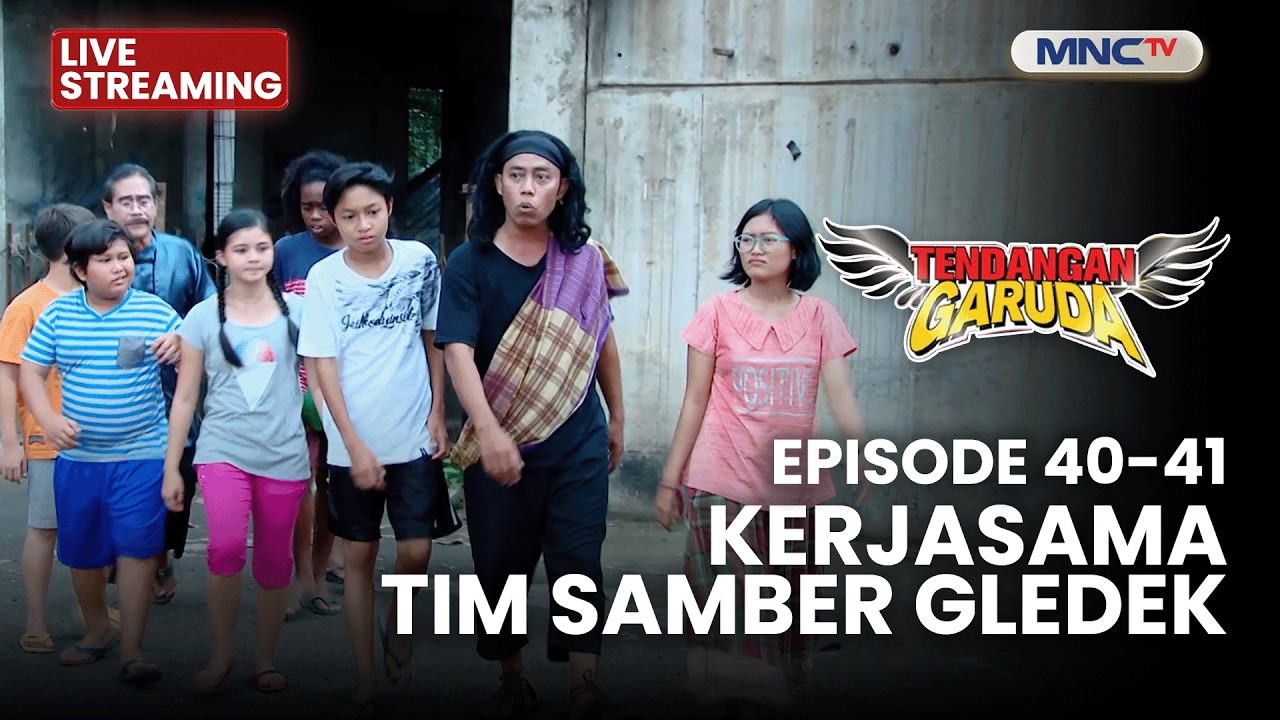 🔴KERJASAMA TIM SAMBER GLEDEK | LIVE TENDANGAN GARUDA | EPS 40-41 | 6 MARET 2026