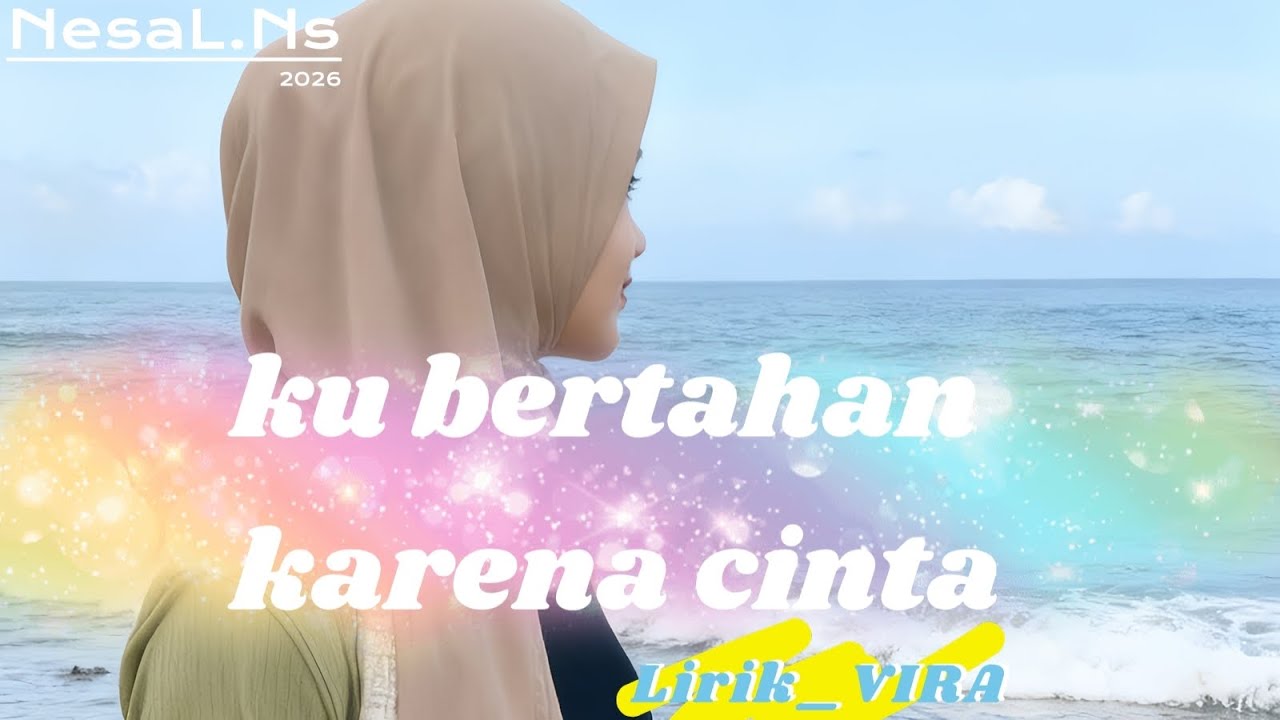 Ku bertahan karena cinta || NesaL.Ns