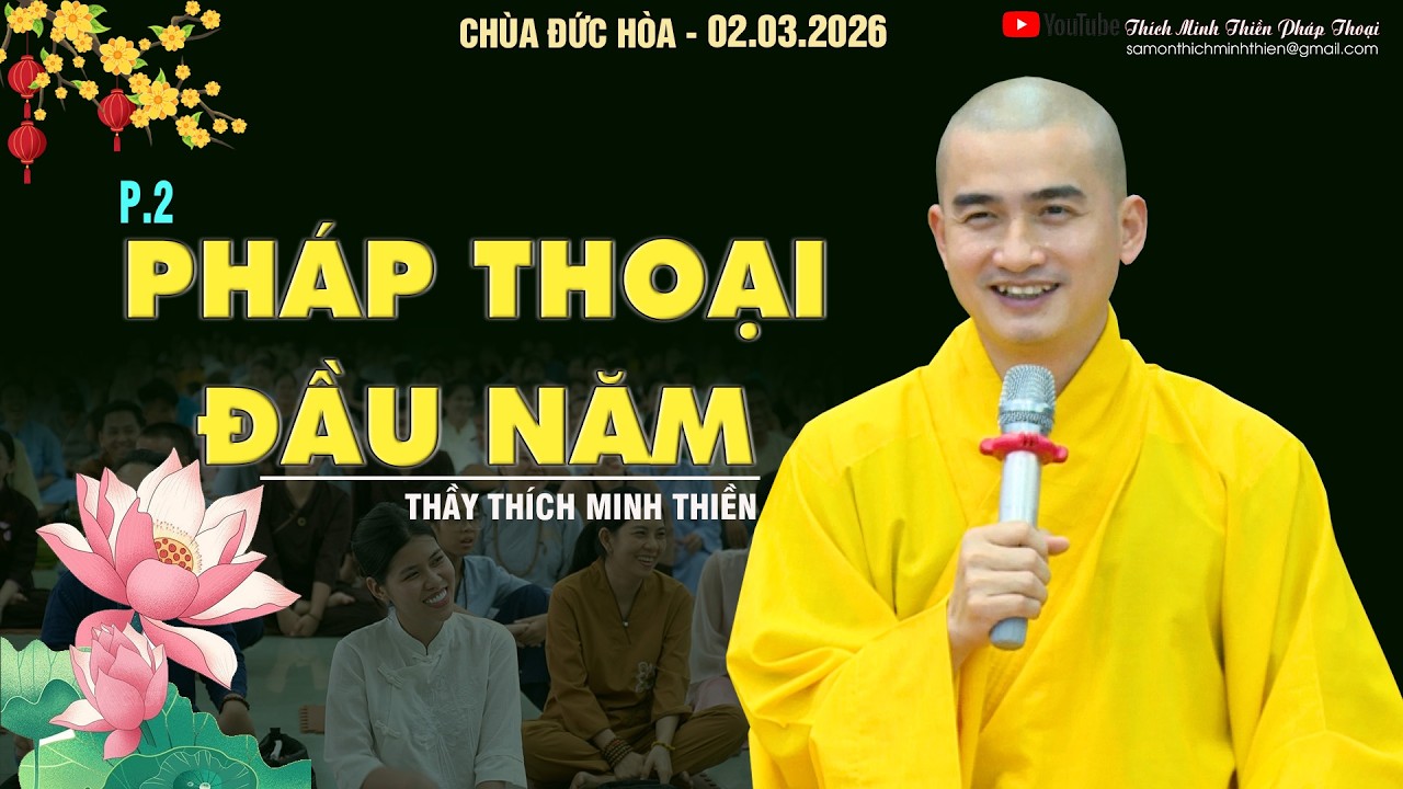 PHÁP THOẠI ĐẦU NĂM// Thầy Minh Thiền/ Chùa Đức Hòa [02.03.2026]