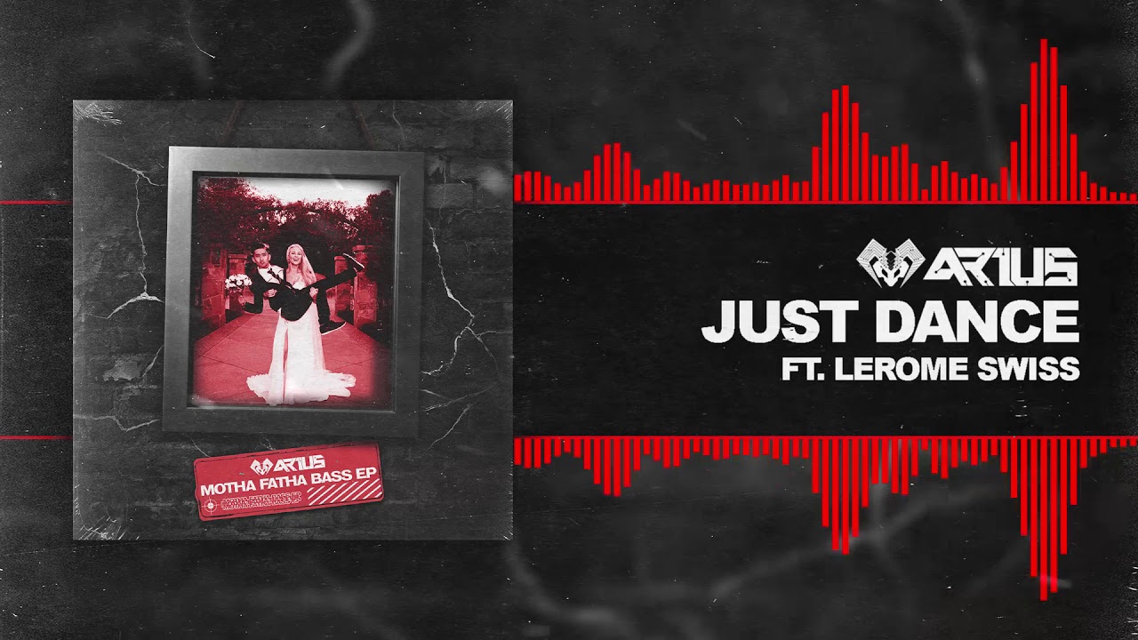 ARIUS - JUST DANCE (FEAT. LEROME SWISS) [OFFICIAL AUDIO]