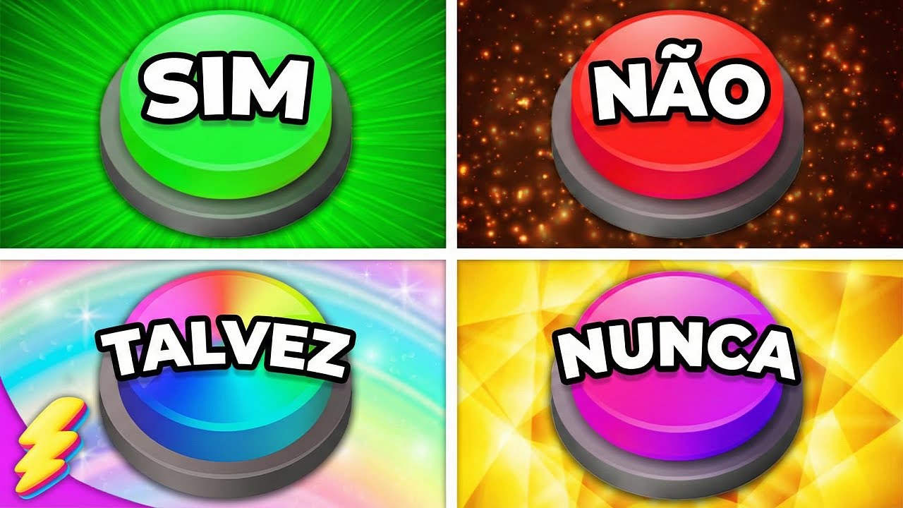 SIM ou NÃO ou TALVEZ ou NUNCA 🟢🔴🟡🟣 ESCOLHA UM BOTÃO!