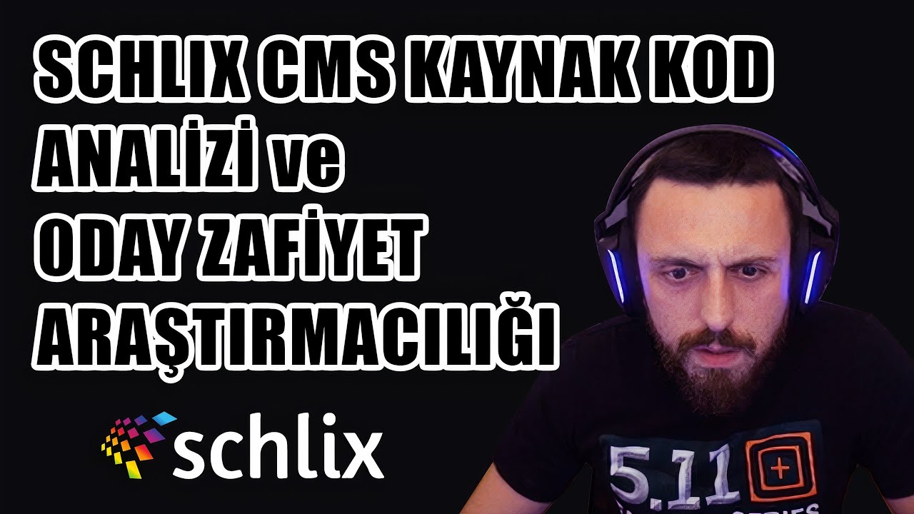 Schlix CMS Kaynak Kod Analizi ve 0day Zafiyet Araştırmacılığı