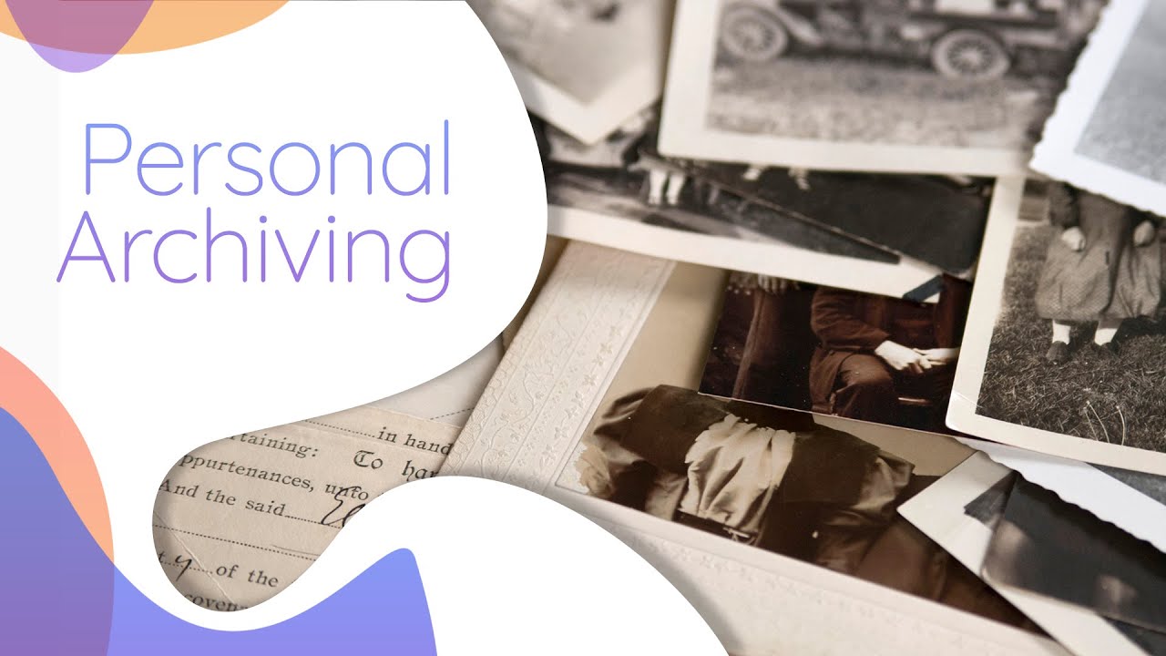 Personal Archiving (Recorded Live Web Training)