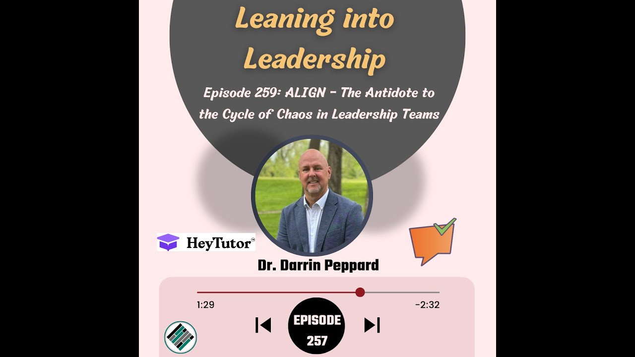 Episode 259: ALIGN - The Antidote to the Cycle of Chaos in Leadership Teams