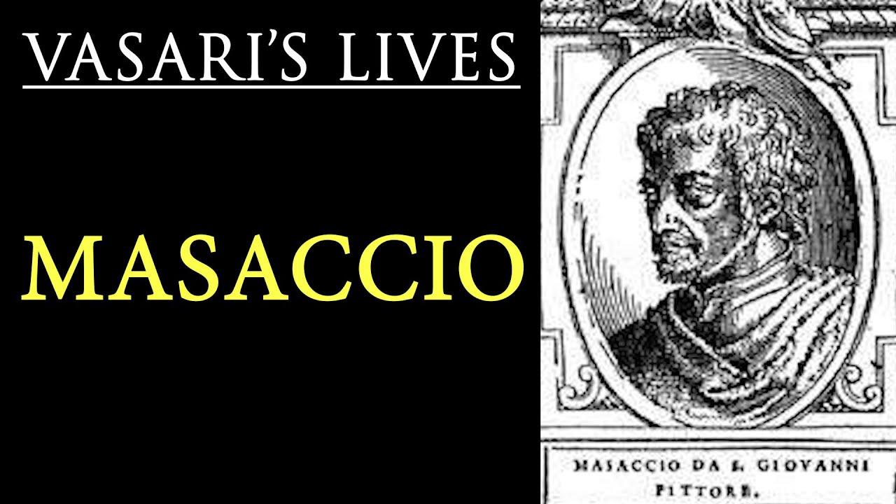 Masaccio - Vasari Lives of the Artists