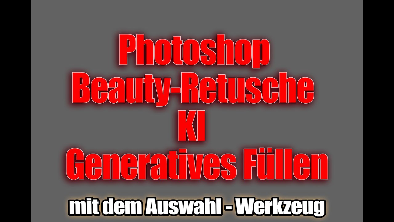 Photoshop Retusche mit dem »Auswahl-Werkzeug« KI (Generative-Füllung)