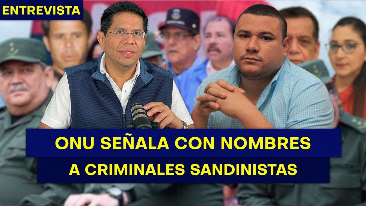 ONU señala con nombres a criminales sandinistas