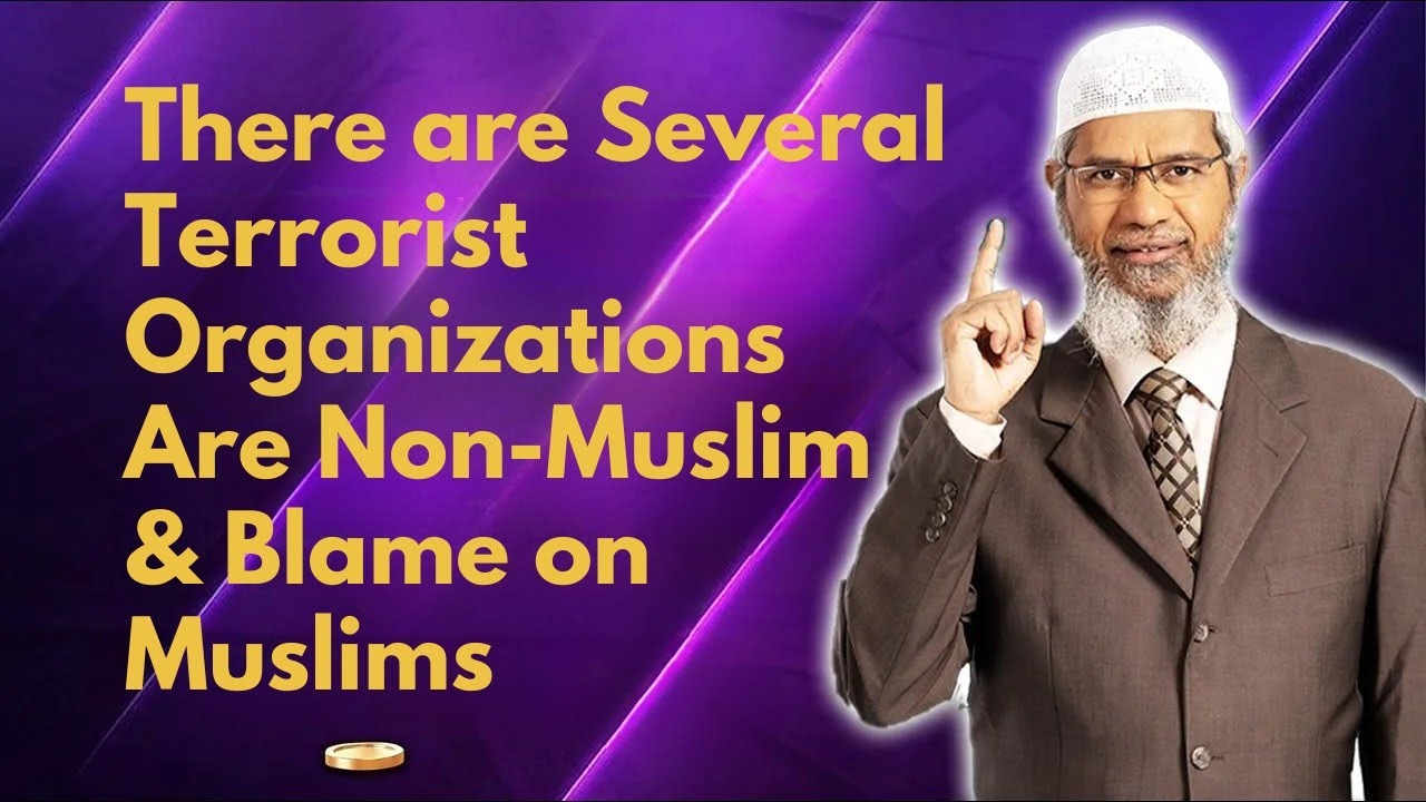 There are Several Terrorist Organizations Are Non-Muslim & Blame on Muslims | Media War | Dr Zakir