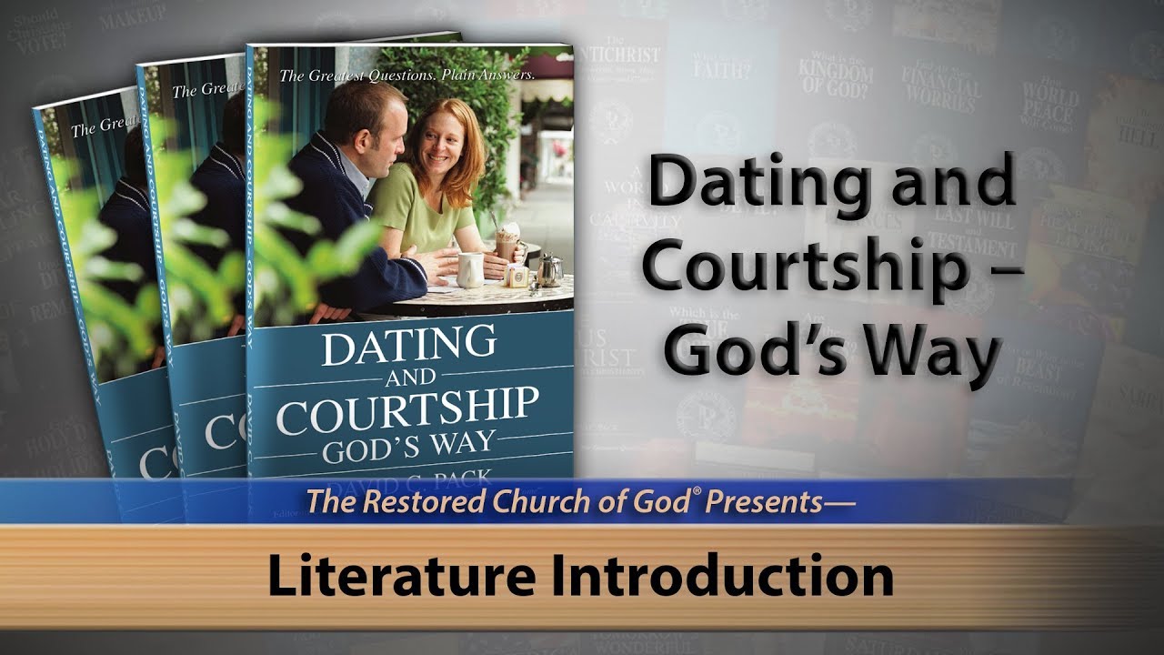 Literature Introduction: Dating and Courtship – God’s Way