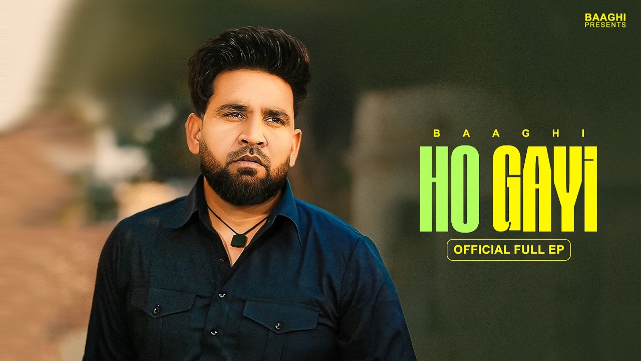 Ho Gayi - Baaghi New Song | Full Ep | New Punjabi Songs 2026 | Latest Punjabi Songs 2026