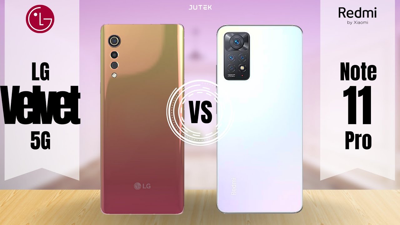 LG Velvet 5G vs Redmi Note 11 Pro | Old vs New | which one is better?