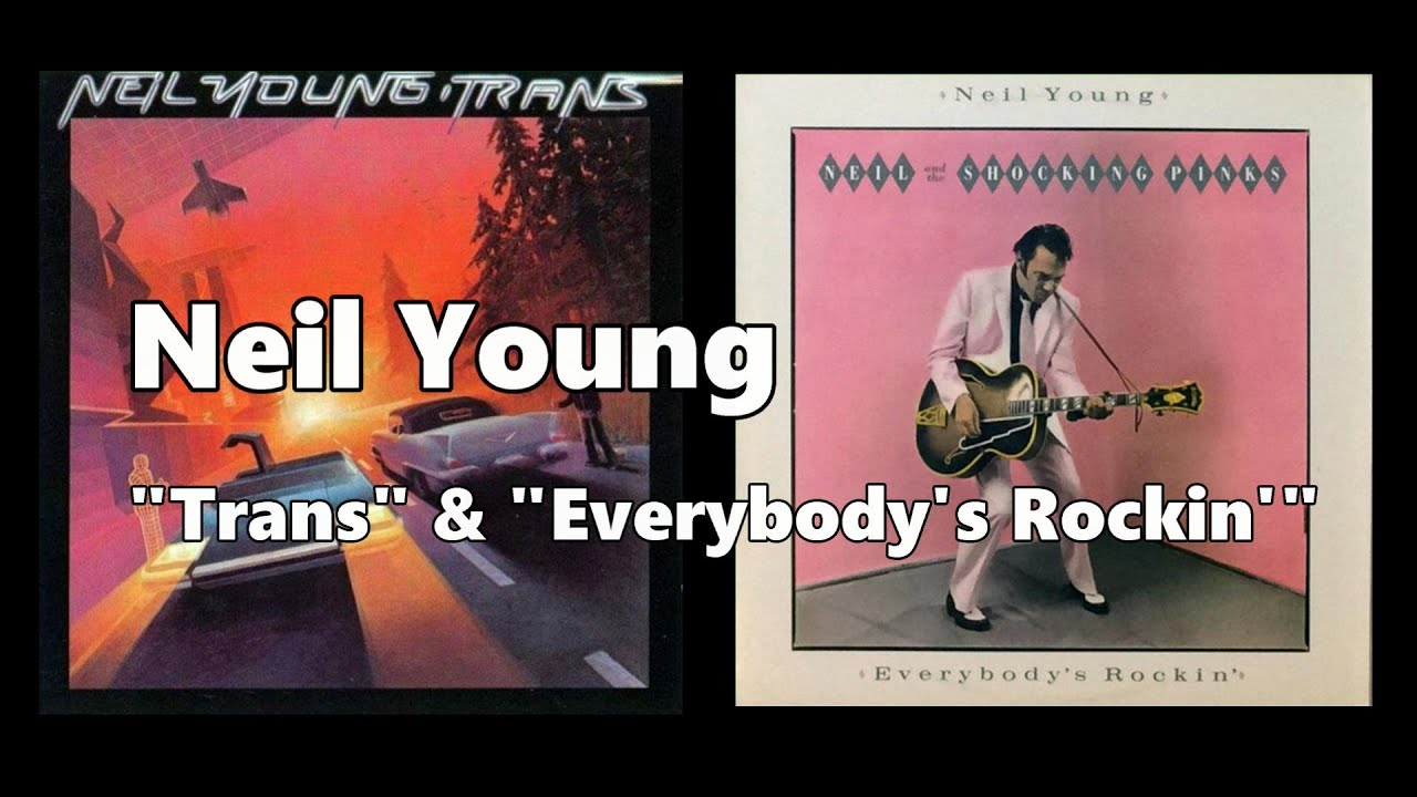Reviews of "Trans" (1982) & "Everybody's Rockin'" (1983) by Neil Young [Album Review]