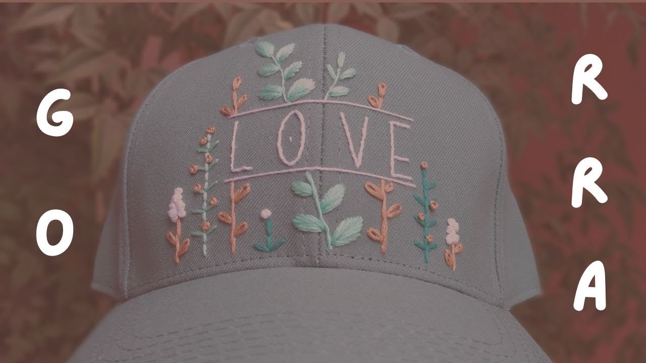 GORRA BORDADA A MANO (con puntos básicos y fáciles) - Embroidered Hat Tutorial