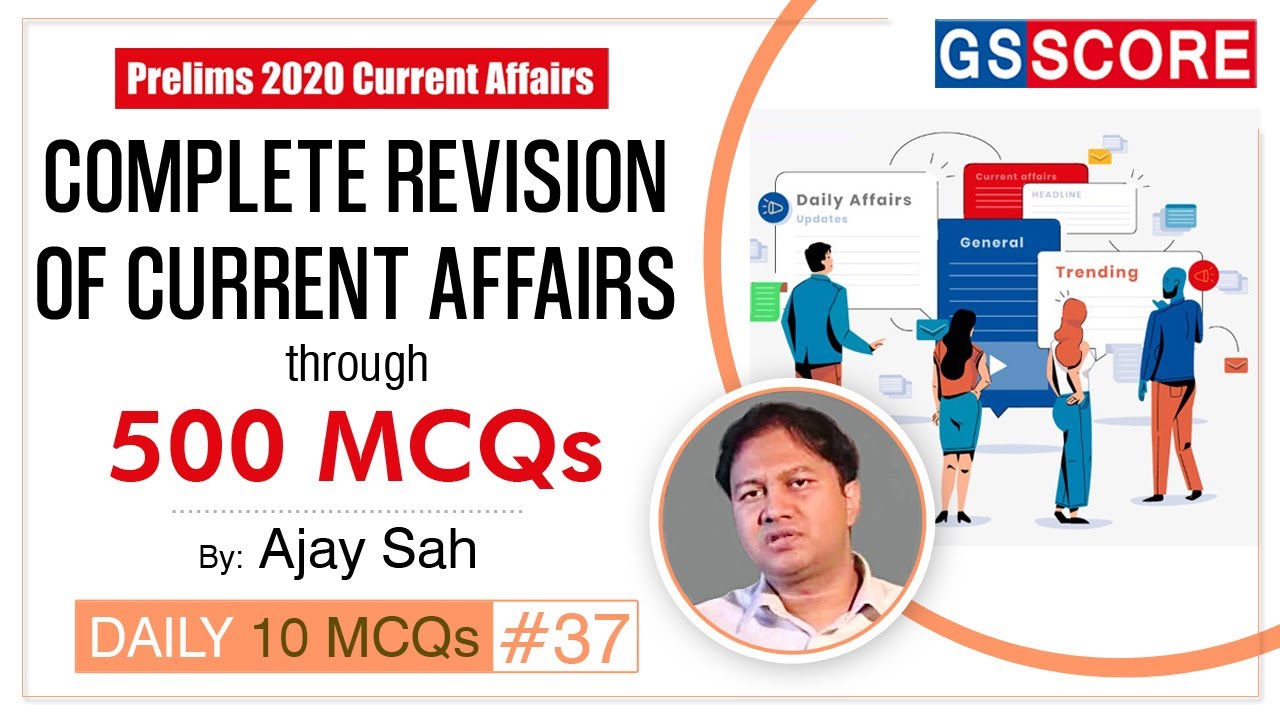 Prelims 2020 Current Affairs: Complete Revision through MCQs, Daily 10 MCQs #37