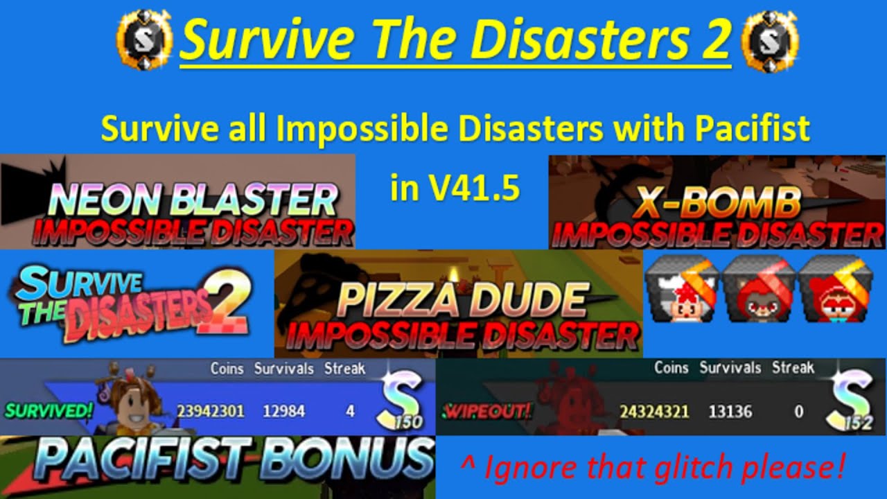 Roblox - Survive The Disasters 2: Survive all Impossible Disasters in V41.5 (Pacifist Mode).