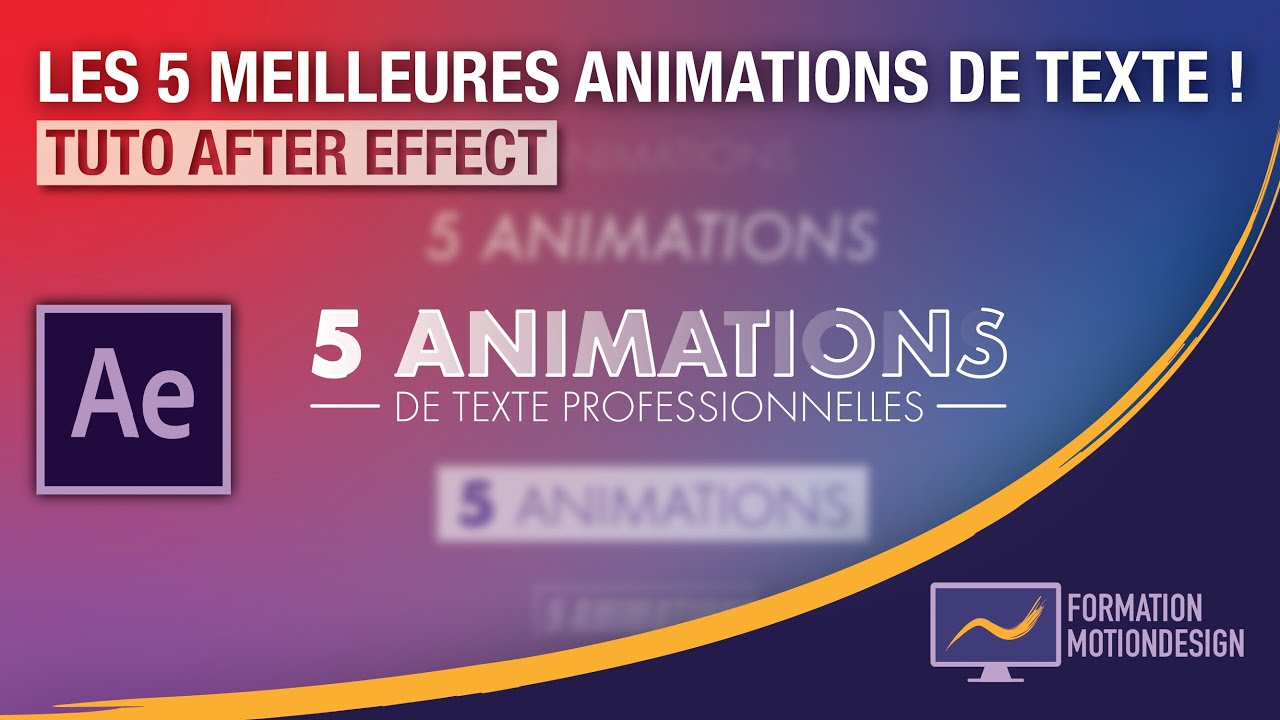 Les 5 meilleures animations de texte sur After Effects ! - Tuto animation de texte After Effect