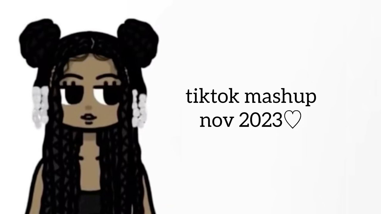 updated tiktok mashup | november 2023