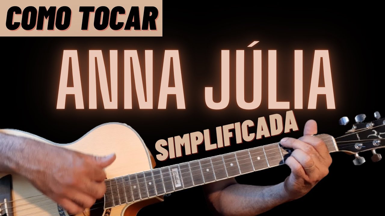 Anna Júlia - Los Hermanos - Simplificada ( Aula de Violão )
