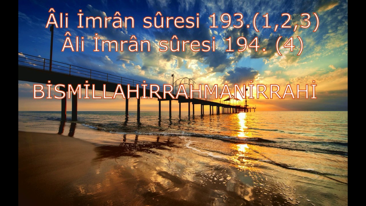 Âl-i İmrân 193-194  (5'er tekrar) kolay ezber