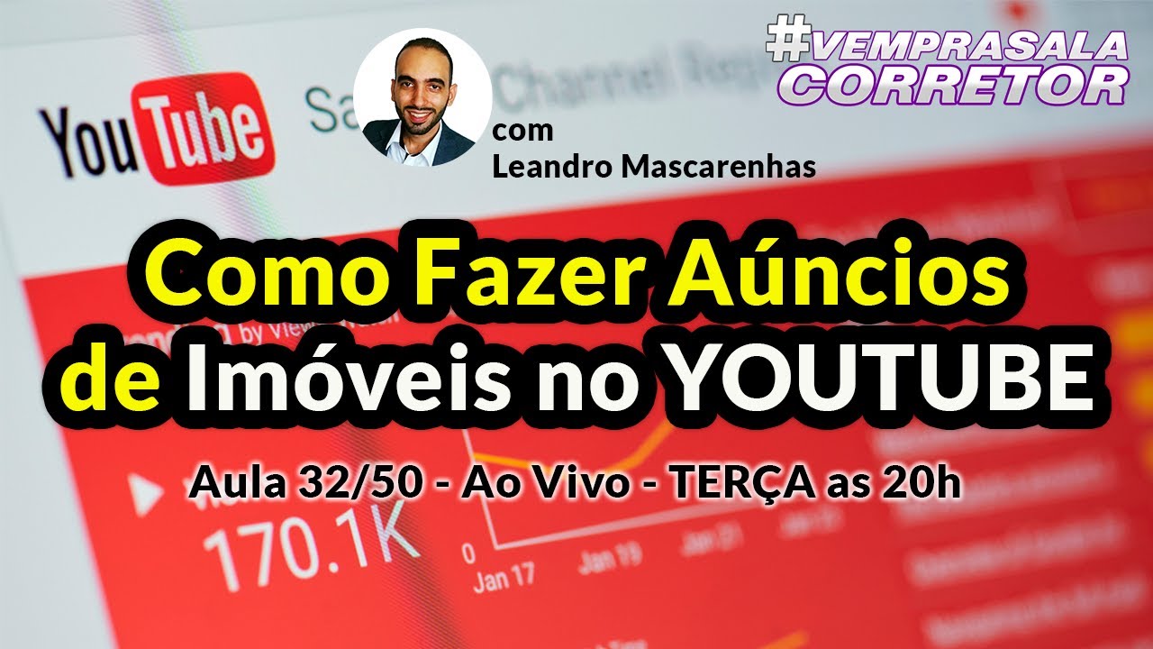 Como Fazer Anúncios de Imóveis no YOUTUBE Ads com @LEANDRO MASCARENHAS