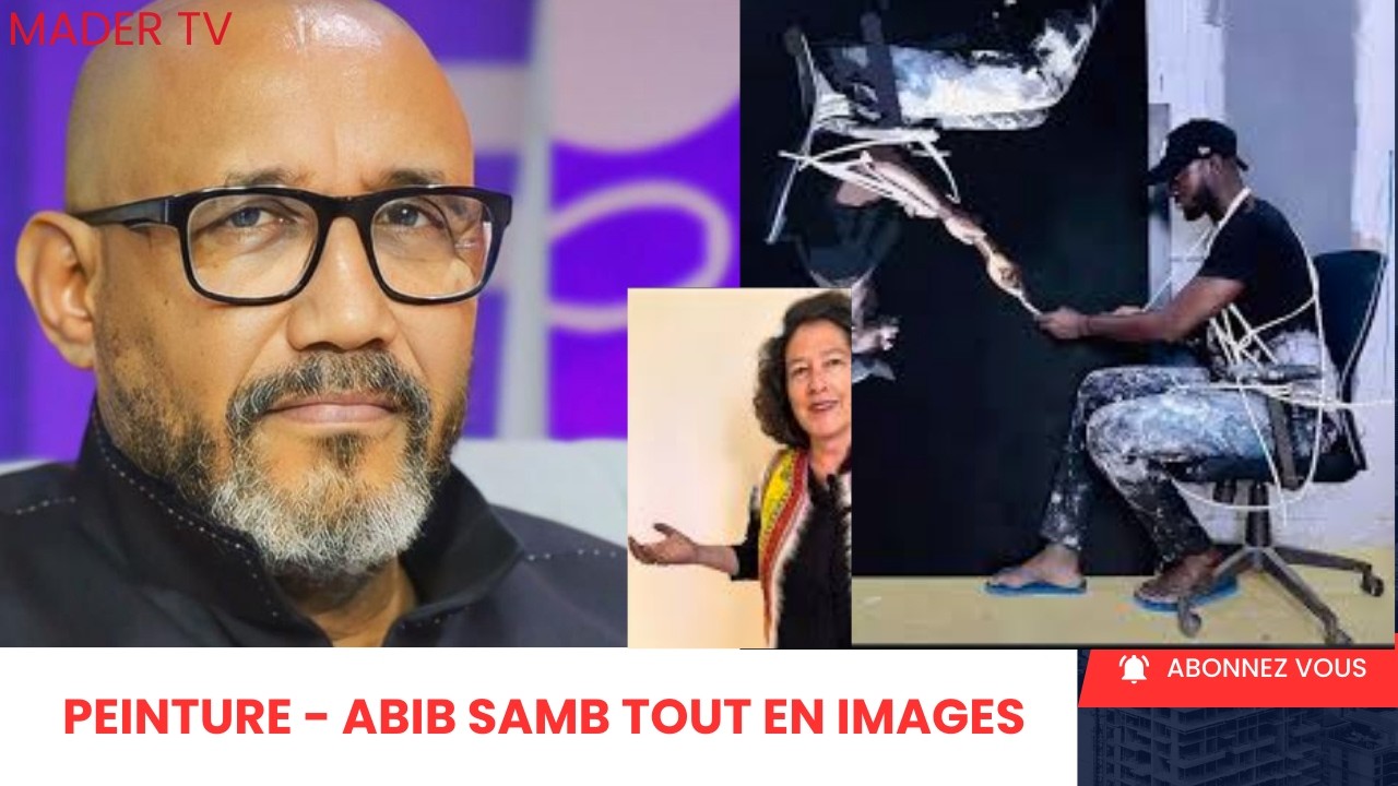 Peinture - Abib Samb tout en images 
