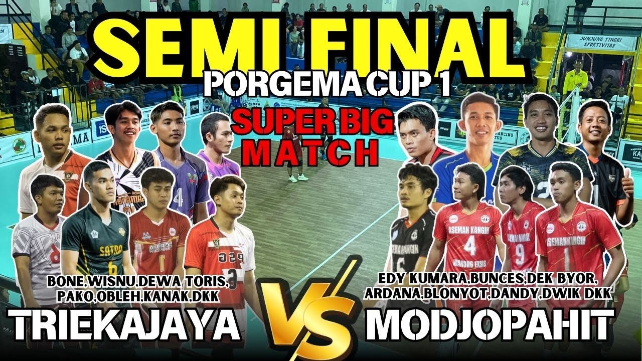 BIG MATCH || SCORE KETAT || DI SEMI FINAL PORGEMA CUP 1  MODJOPAHIT VS TRI EKA JAYA